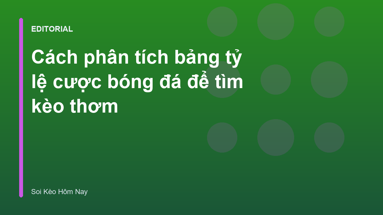 Phân tích bảng tỷ lệ cược bóng đá