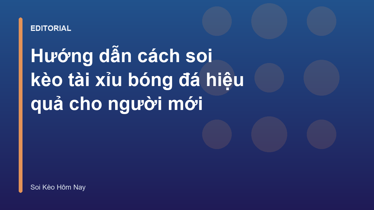 Hướng dẫn soi kèo tài xỉu bóng đá