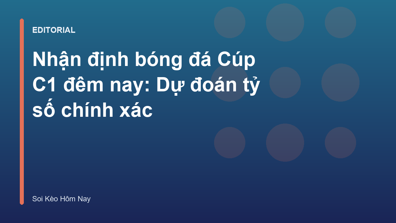 Nhận định bóng đá Cúp C1 đêm nay
